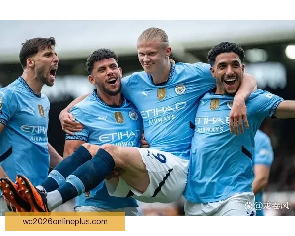 哈兰德引领曼城冲击新高峰 目标英超冠军与欧冠荣耀